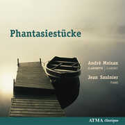 Phantasiestucke Op 73 / Sonate Op 105 , Andre Moisan