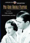 Pre-Code Double Feature: The Crash /  Registered Nurse , Bebe Daniels