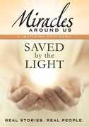 Miracles Around Us: Saved by the Light 