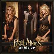 Annie Up , Pistol Annies