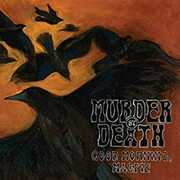 Good Morning Magpie , Murder by Death