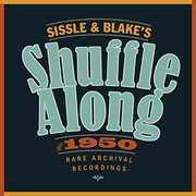 Sissle & Blake's Shuffle Along of 1950 / O.S.T. , Eubie Blake