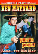 Ken Maynard: Whirlwind Horseman / Alias the Bad , Ken Maynard