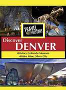 Travel Thru History Discover Denver 