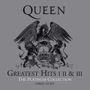 Greatest Hits I, II & III: The Platinum Edition , Queen
