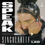 Singularity , Speak