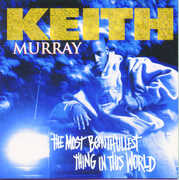 Most Beautifullest Thing in This World , Keith Murray