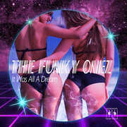 It Was All A Dream , Funky Onez