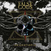 Neurotopia , False Gods