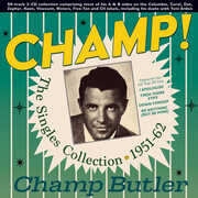 Champ The Singles Collection 1951-62 , Champ Butler