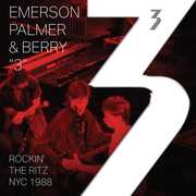 "3" Rockin' The Ritz NYC 1988 , Emerson Palmer & Berry
