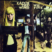 Catch the Wind , We Five