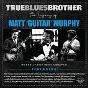 True Blues Brother: The Legacy Of Matt 'Guitar' Murphy , Various Artists
