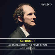 Schubert: Le Pouvoir Du Destin , Mathieu Gaudet
