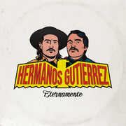 Eternamente , Hermanos Gutierrez