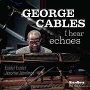 I Hear Echoes , George Cables