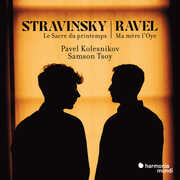 Stravinsky: Le Sacre Du Printemps. Ravel: Ma Mere L'Oye , Pavel Kolesnikov