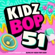 Kidz Bop 51 , Kidz Bop Kids