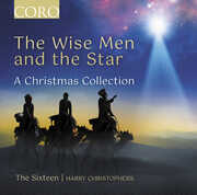 The Wise Men and the Star - A Christmas Collection , The Sixteen
