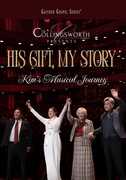 His Gift, My Story: Kim's Musical Journey , The Collingsworth Family