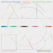 Canto Ostinato , Metropolis Ensemble