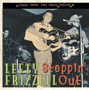 Steppin Out: Gonna Shake This Shack Tonight , Lefty Frizzell