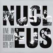 Live in Europe 1970-71 , Nucleus