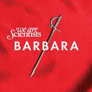 Barbara , We Are Scientists