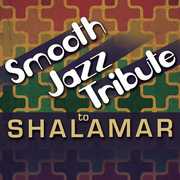 Smooth Jazz Tribute to Shalamar , Smooth Jazz Tribute