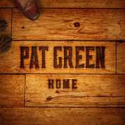 Home , Pat Green