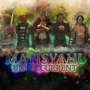 Undercurrent , Matisyahu