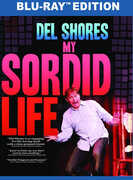 Del Shores: My Sordid Life , Del Shores
