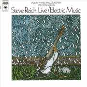Live /  Electric Music , Steve Reich