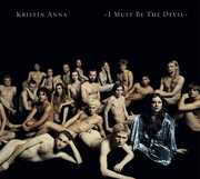I Must Be the Devil , Kristin Anna