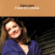 Friends for a Lifetime , Claire Lynch