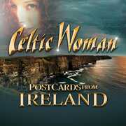 Postcards From Ireland , Celtic Woman