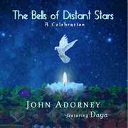 The Bells Of Distant Stars , John Adorney