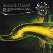 Dicks Picks Vol. 33 10/ 9 & 10/ 10/ 76, Oakland Coliseum Stadium Oakland CA , The Grateful Dead