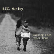 Walking Each Other Home , Bill Harley
