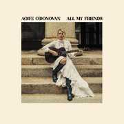All My Friends , Aoife O'Donovan