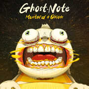 Mustard n'Onions , Ghost-Note