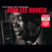 The Best Of Friends , John Lee Hooker