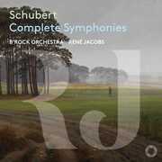Schubert: Complete Symphonies , B'Rock Orchestra