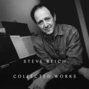 Collected Works , Steve Reich