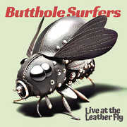 Live At The Leather Fly , The Butthole Surfers