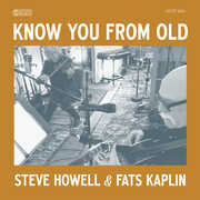 Know You From Old , Steve Howell