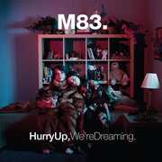 Hurry Up, We're Dreaming [Import] , M83