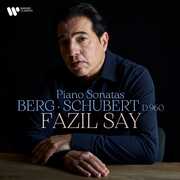 Berg & Schubert - Piano Sonatas , Fazil Say