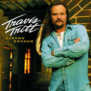 Strong Enough , Travis Tritt
