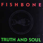 Truth & Soul , Fishbone